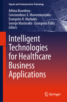 Hardcover Intelligent Technologies for Healthcare Business Applications Book