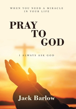 Hardcover Pray to God: I Always Ask God Book