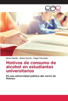 Paperback Motivos de consumo de alcohol en estudiantes universitarios [Spanish] Book