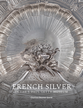Paperback French Silver in the J. Paul Getty Museum Book