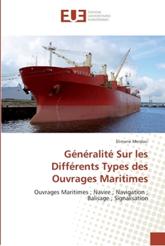 Paperback Généralité Sur les Différents Types des Ouvrages Maritimes [French] Book