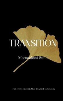 Paperback Transition: For every Emotion that is asked to be seen Book