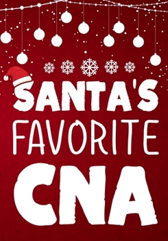 Paperback Santa's Favorite CNA: A Journal notebook, Perfect for Notes, Journaling, Christmas Gift for Nurses, Book