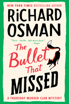 Hardcover The Bullet That Missed: A Thursday Murder Club Mystery Book