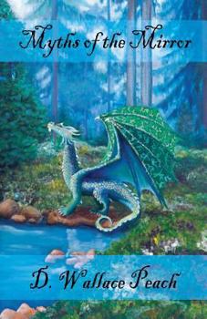 Myths of the Mirror - Book #1 of the Dragon Soul Quartet