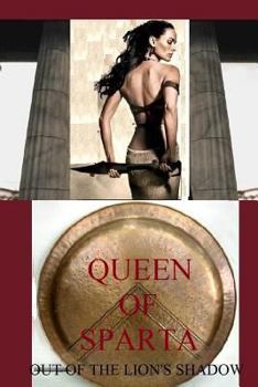 Paperback Queen of Sparta: Out of the Lion's Shadow Book