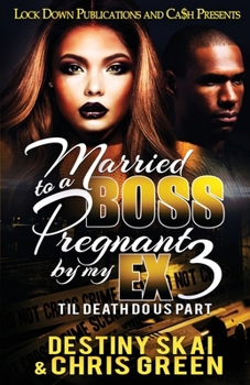 Paperback Married to a Boss, Pregnant by my Ex 3: Til Death Do Us Part Book