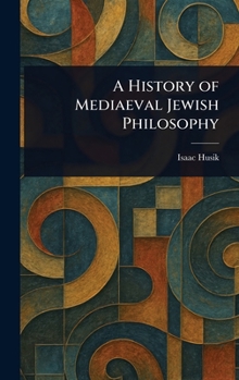 Hardcover A History of Mediaeval Jewish Philosophy Book