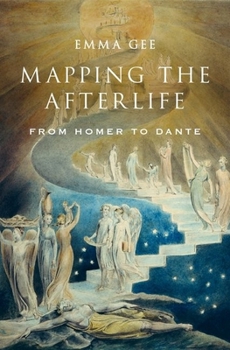 Hardcover Mapping the Afterlife: From Homer to Dante Book