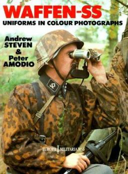 Waffen-SS Uniforms In Color Photographs (Europa Militaria No. 6) - Book #6 of the Europa Militaria