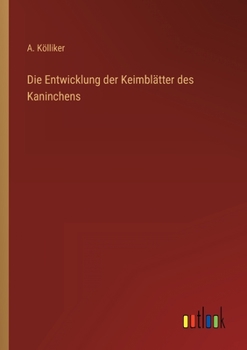 Paperback Die Entwicklung der Keimblätter des Kaninchens [German] Book