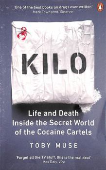 Paperback Kilo: Life and Death Inside the Secret World of the Cocaine Cartels Book