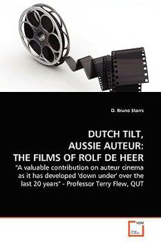 Paperback Dutch Tilt, Aussie Auteur the Films of Rolf de Heer. Book