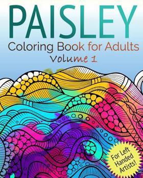 Paperback Paisley Coloring Book For Adults: - For Left Handed Artists Book
