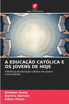 Paperback A Educação Católica E OS Jovens de Hoje [Portuguese] Book