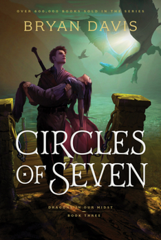 Circles Of Seven - Book #3 of the Dragons in Our Midst