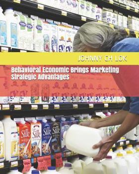 Paperback Behavioral Economic Brings Marketing Strategic Advantages Book
