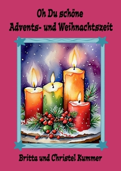Paperback Oh Du schöne Advents- und Weihnachtszeit [German] Book
