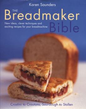 Hardcover The Breadmaker Bible Book