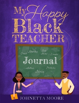 Paperback My Happy Black Teacher Journal Book