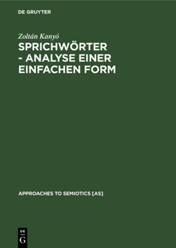 Hardcover Sprichwörter - Analyse Einer Einfachen Form: Ein Beitrag Zur Generativen Poetik [German] Book