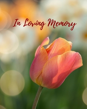 In Loving Memory: Funeral Guest Book, Memorial Guest Book, Registration Book, Condolence Book, Celebration Of Life Remembrance Book, Contemporary Matte Finish, Paperback