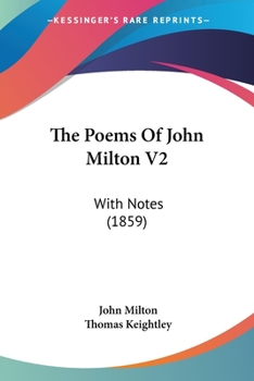 Paperback The Poems Of John Milton V2: With Notes (1859) Book