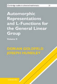 Automorphic Representations And L Functions For The General Linear Group: Volume 2 - Book #130 of the Cambridge Studies in Advanced Mathematics
