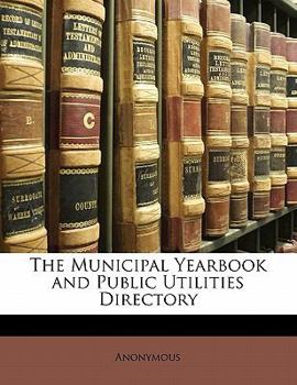 Paperback The Municipal Yearbook and Public Utilities Directory Book