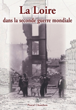 Paperback Loire dans la seconde guerre mondiale (La) [French] Book