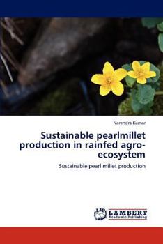 Paperback Sustainable pearlmillet production in rainfed agro-ecosystem Book