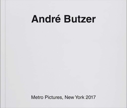 Paperback André Butzer: Metro Pictures, New York 2017 Book