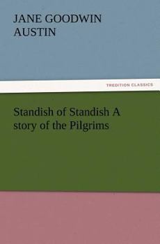 Standish of Standish: A Story of the Pilgrims
