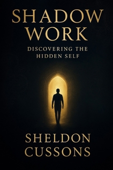 Paperback Shadow Work: Discovering the Hidden Self Book