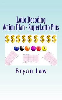 Paperback Lotto Decoding: Action Plan - SuperLotto Plus Book