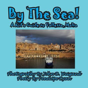 Paperback By The Sea---A Kid's Guide To Valletta, Malta [Large Print] Book