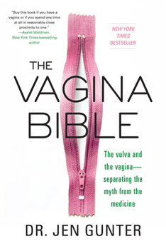 Paperback The Vagina Bible: The Vulva and the Vagina: Separating the Myth from the Medicine Book