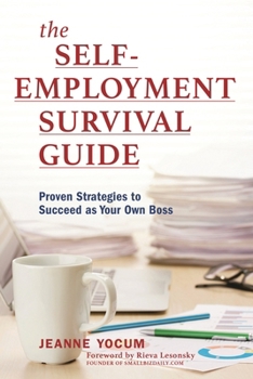 Paperback Self-Employment Survival Guide: Proven Strategies to Succeed as Your Own Boss Book