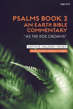 Hardcover Psalms Book 2: An Earth Bible Commentary: "As a Doe Groans" Book