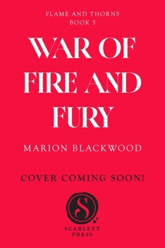 War of Fire and Fury - Book #5 of the Flame and Thorns