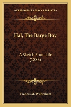 Paperback Hal, The Barge Boy: A Sketch From Life (1883) Book