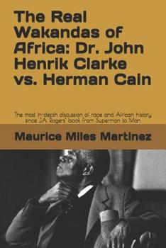 From Man to Superman: Dr. John Henrik Clarke vs. Herman Cain