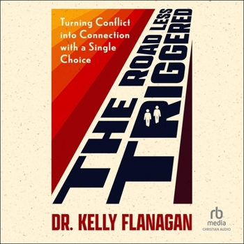 MP3 CD The Road Less Triggered: Turning Conflict Into Connection with a Single Choice Book