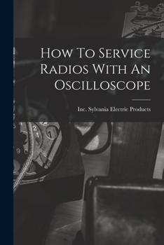 Paperback How To Service Radios With An Oscilloscope Book