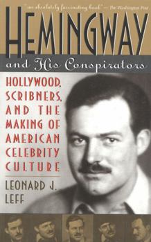 Paperback Hemingway and His Conspirators: Hollywood, Scribners, and the Making of the American Dream Book