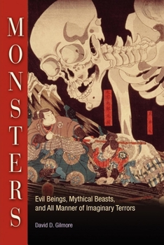 Hardcover Monsters: Evil Beings, Mythical Beasts, and All Manner of Imaginary Terrors Book