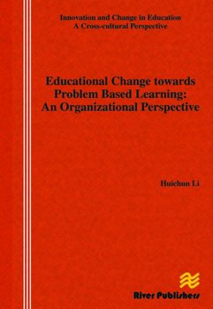 Hardcover Educational Change Towards Problem Based Learning: An Organizational Perspective Book