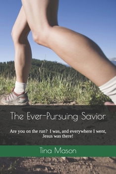 Paperback The Ever-Pursuing Savior Book