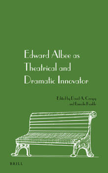 Hardcover Edward Albee as Theatrical and Dramatic Innovator Book