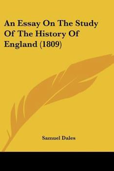 Paperback An Essay On The Study Of The History Of England (1809) Book